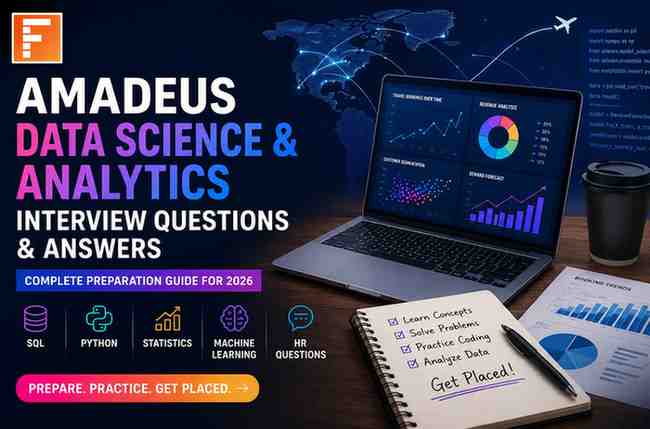 Amadeus Data Science and Analytics Interview Questions and Answers (2026 Guide)